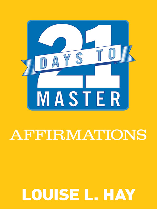 Title details for 21 Days to Master Affirmations by Louise Hay - Wait list